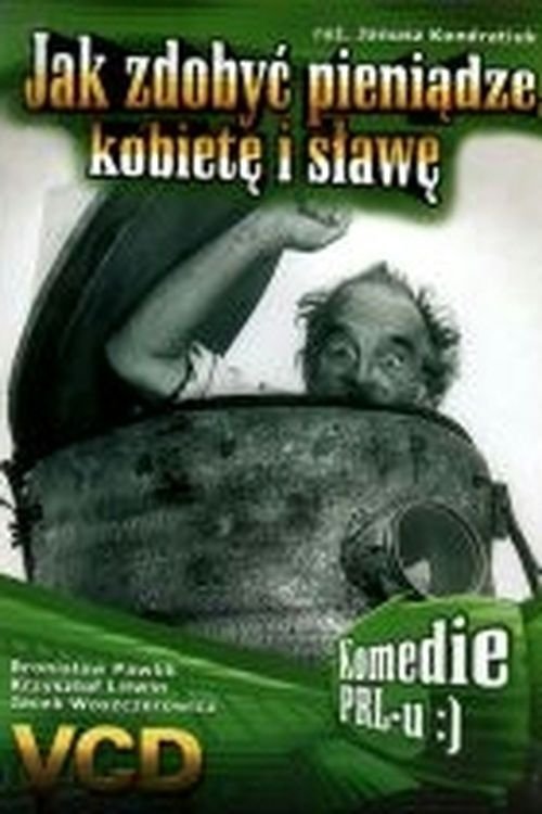 Poster for Jak zdobyć pieniądze, kobietę i sławę