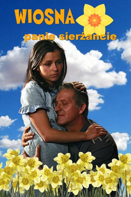 Poster for Wiosna, panie sierzancie